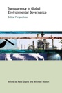 Cover: Transparency in Global Environmental Governance - MIT Press