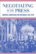 Cover: Negotiating in the Press - University of Pennsylvania Press, Inc.