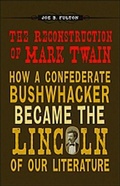 Cover: The Reconstruction of Mark Twain - Princeton University Press