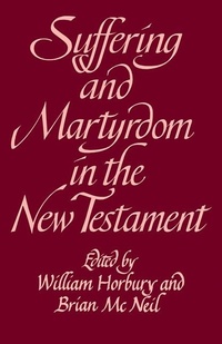 Bild: Suffering and Martyrdom in the New Testament - Cambridge University Press