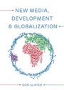 Cover: New Media, Development and Globalization - Polity Press