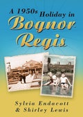 Cover: A 1950s Holiday in Bognor Regis - The History Press Ltd