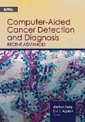 Cover: Computer-Aided Cancer Detection and Diagnosis - SPIE Press