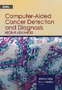 Enlarge image Cover: Computer-Aided Cancer Detection and Diagnosis - SPIE Press