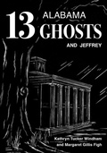 Cover: 13 Alabama Ghosts and Jeffrey - The University of Alabama Press
