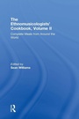 Cover: The Ethnomusicologists' Cookbook, Volume II - Routledge