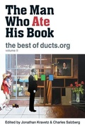 Cover: The Man Who Ate His Book, The Best of Ducts.org - Greenpoint Press