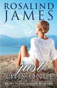Enlarge image Cover: Just This Once - Rosalind James