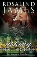 Cover: Asking for Trouble - Rosalind James