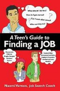Enlarge image Cover: A Teen's Guide to Finding a Job - NU B Publishing