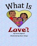 Cover: What is Love - Teaching Christ's Children Publishing