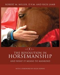 Cover: The Revolution in Horsemanship - Robert M. Miller Communications