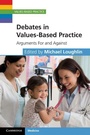 Cover: Debates in Values-Based Practice - Cambridge University Press