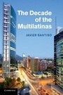 Cover: The Decade of the Multilatinas - Cambridge University Press