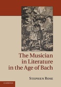 Cover: The Musician in Literature in the Age of Bach - Cambridge University Press