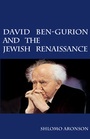 Cover: David Ben-Gurion and the Jewish Renaissance - Cambridge University Press