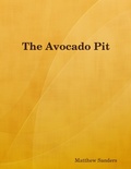 Cover: The Avocado Pit - Lulu.com