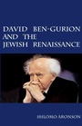 Cover: David Ben-Gurion and the Jewish Renaissance - Cambridge University Press
