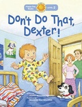Cover: Don't Do That, Dexter! - Tyndale House Publishers