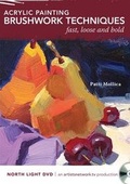 Cover: Acrylic Painting Brushwork Techniques - Fast, Loose and Bold - North Light Books