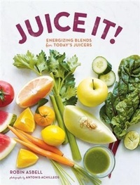 Enlarge image Cover: Juice It! - Chronicle Books LLC