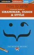 Cover: How to Write: Grammar, Usage & Style (Sparknotes Ultimate Style) - Sparknotes
