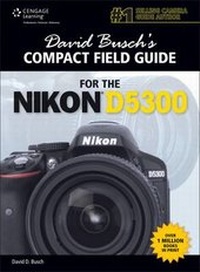 Abbildung von: David Busch's Compact Field Guide for the Nikon D5300 - CENGAGE Learning Custom Publishing