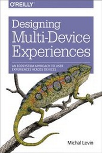 Enlarge image Cover: Designing Multi-Device Experiences - O'Reilly