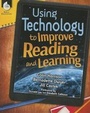 Cover: Using Technology to Improve Reading and Learning - Shell Educational Publishing