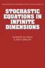Cover: Stochastic Equations in Infinite Dimensions - Cambridge University Press