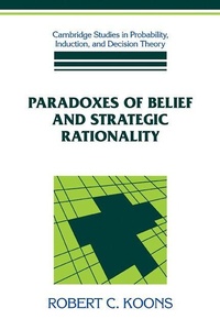 Enlarge image Cover: Paradoxes of Belief and Strategic Rationality - Cambridge University Press