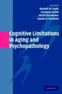 Cover: Cognitive Limitations in Aging and Psychopathology - Cambridge University Press
