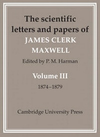 Enlarge image Cover: The Scientific Letters and Papers of James Clerk Maxwell 2 Part Paperback Set - Cambridge University Press