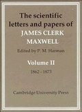 Cover: The Scientific Letters and Papers of James Clerk Maxwell: Volume 2, 1862-1873 - Cambridge University Press