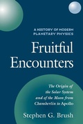 Cover: A History of Modern Planetary Physics: Volume 3, The Origin of the Solar System and of the Moon from Chamberlain to Apollo - Cambridge University Press