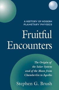 Enlarge image Cover: A History of Modern Planetary Physics: Volume 3, The Origin of the Solar System and of the Moon from Chamberlain to Apollo - Cambridge University Press