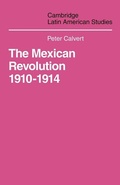 Cover: Mexican Revolution 1910-1914 - Cambridge University Press