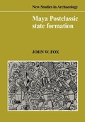 Cover: Maya Postclassic State Formation - Cambridge University Press