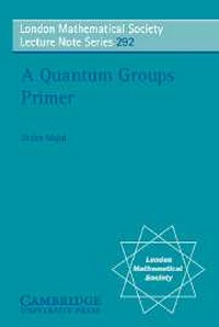 Enlarge image Cover: A Quantum Groups Primer - Cambridge University Press