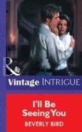 Cover: I'll Be Seeing You - Mills & Boon