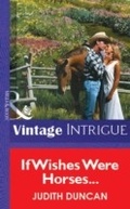 Cover: If Wishes Were Horses... - Mills & Boon