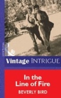 Cover: In The Line Of Fire - Mills & Boon