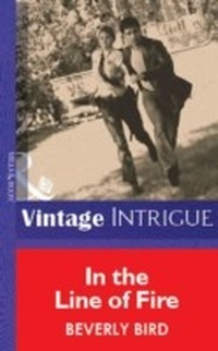 Enlarge image Cover: In The Line Of Fire - Mills & Boon