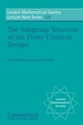 Cover: The Subgroup Structure of the Finite Classical Groups - Cambridge University Press