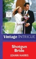 Cover: Shotgun Bride - Mills & Boon