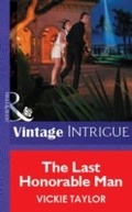 Cover: The Last Honorable Man - Mills & Boon