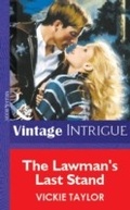 Cover: The Lawman's Last Stand - Mills & Boon