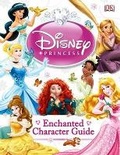 Cover: Disney Princess Enchanted Character Guide - DK Children