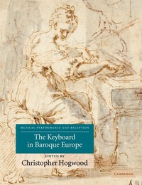 Abbildung von: The Keyboard in Baroque Europe - Cambridge University Press