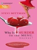 Cover: Why Is Murder On The Menu, Anyway? - Mills & Boon